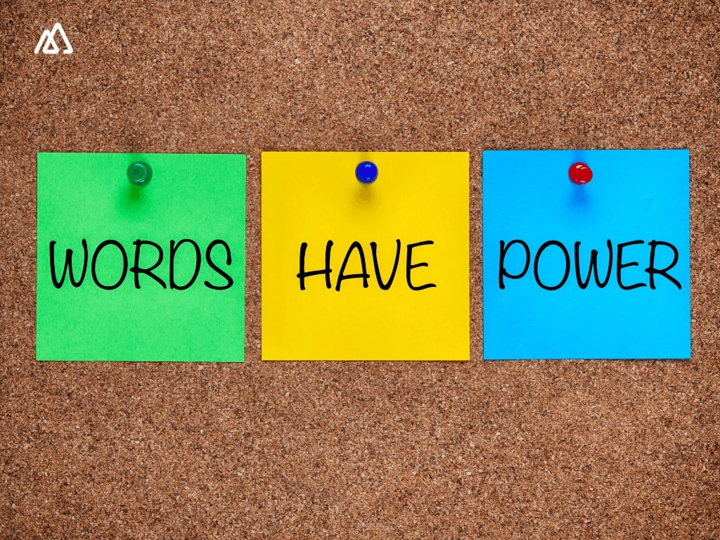 Words have power