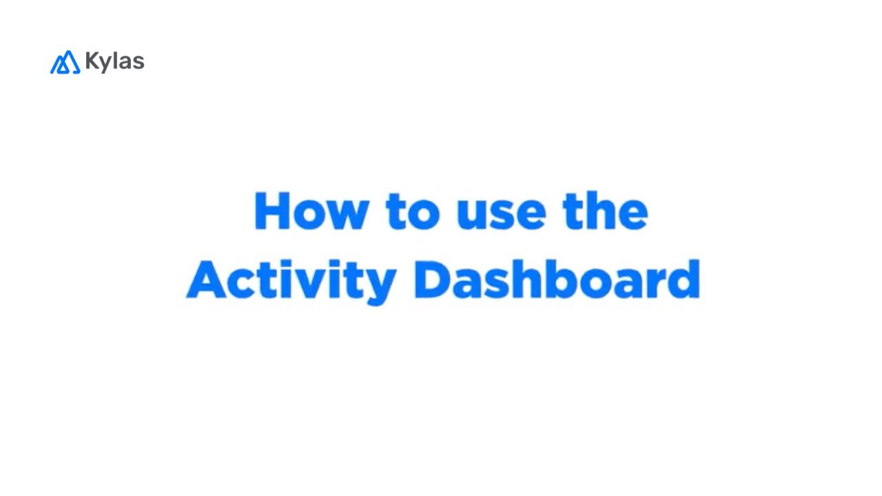 Video – How to Use the Activity Dashboard