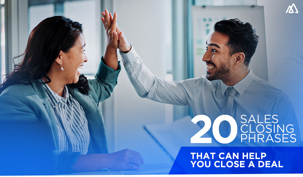 20 Sales Closing Phrases That Can Help You Close A Deal