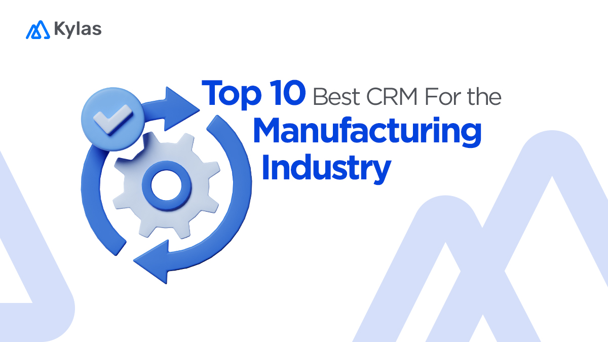 Top 10 best CRM For The Manufacturing Industry
