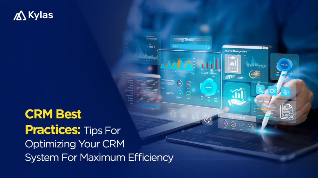CRM Best Practices: Tips For Optimising Your CRM System For Maximum Efficiency