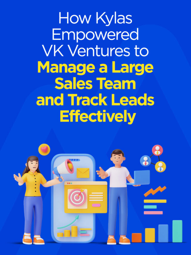 How Kylas Empowered VK Ventures to Manage Sales Team & Track Leads
