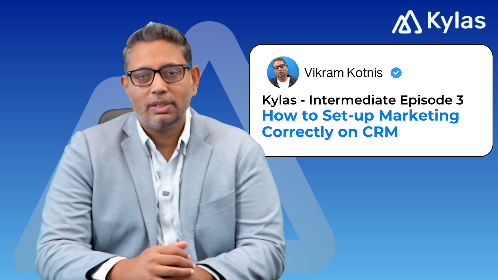 Growth with Kylas - Intermediate Episode 3: How to Set Up Marketing Correctly in Your CRM